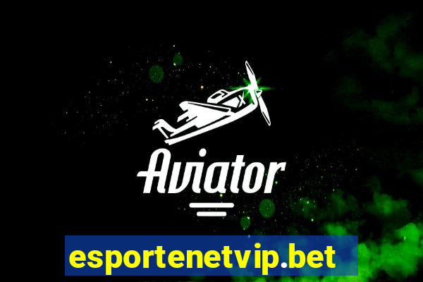 esportenetvip.bet - apostas online